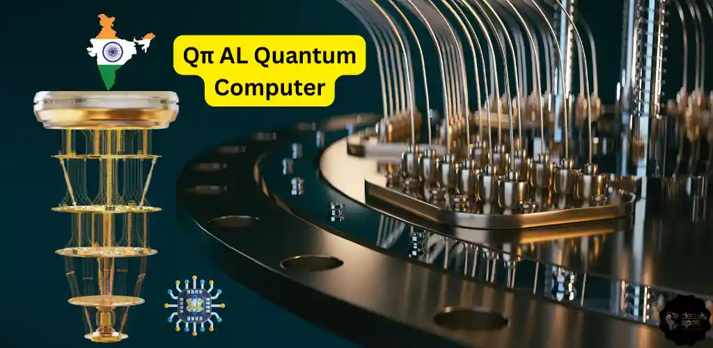 🇮🇳 भारत का Qπ AL Quantum Computer – Details Spot