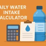 Daily Water Intake Calculator for Health